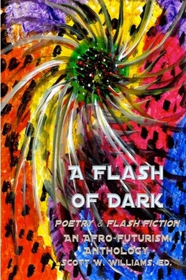 A Flash of Dark by Williams, Editor Scott W.