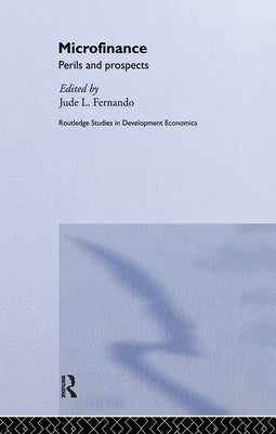 Microfinance: Perils and Prospects by Fernando, Jude L.