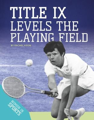Title IX Levels the Playing Field by Axon, Rachel