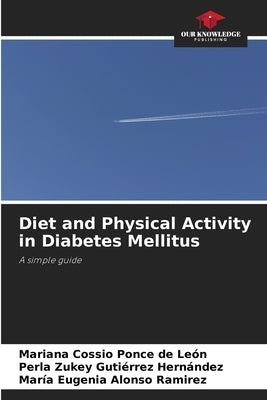 Diet and Physical Activity in Diabetes Mellitus by Cossio Ponce de León, Mariana