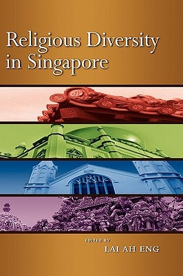 Religious Diversity in Singapore by Eng, Ah Lai