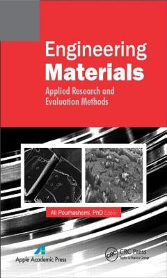 Engineering Materials: Applied Research and Evaluation Methods by Pourhashemi, Ali
