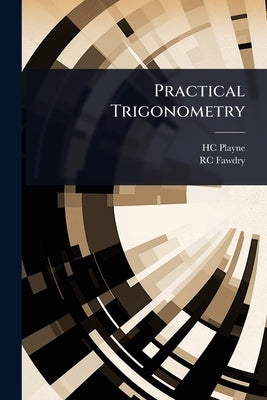 Practical Trigonometry by Playne, Hc