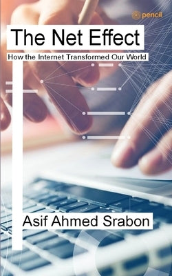 The Net Effect by Srabon, Asif Ahmed