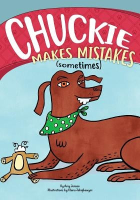 Chuckie Makes Mistakes (Sometimes) by Zahajkewycz, Ulana