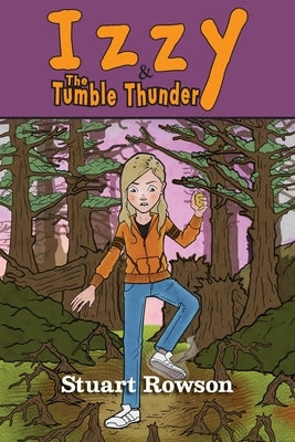 Izzy and the Tumble Thunder by Rowson, Stuart