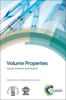 Volume Properties: Liquids, Solutions and Vapours by Wilhelm, Emmerich