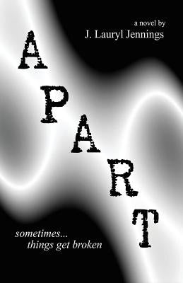 Apart by Jennings, J. Lauryl