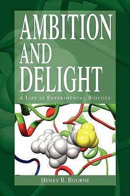 Ambition and Delight by Bourne, Henry R.