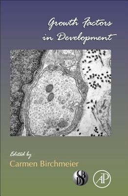 Growth Factors in Development: Volume 97 by Birchmeier, Carman