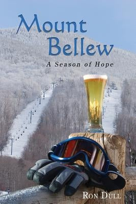 Mount Bellew: A Season of Hope by Dull, Ron