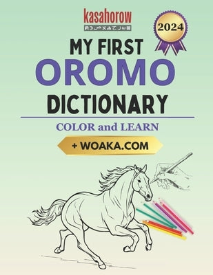 My First Oromo Dictionary: Colour and Learn by Kasahorow