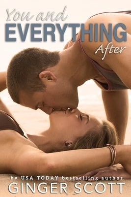 You and Everything After by Scott, Ginger