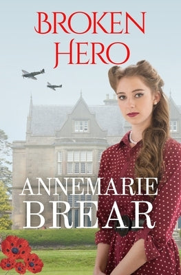 Broken Hero by Brear, Annemarie