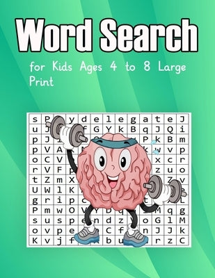 Word Search for Kids Ages 4 to 8 Large Print: Fun word search for kids ages 4-8 large print - Puzzle Book by G. G. F.