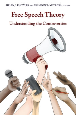 Free Speech Theory: Understanding the Controversies by Schultz, David A.