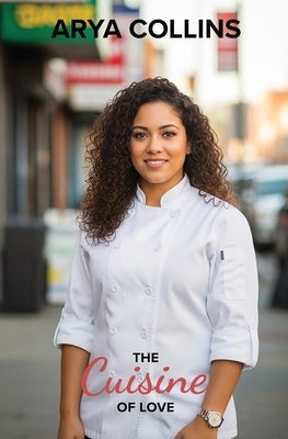 The Cuisine of Love: A New York Lesbian Romance by Collins, Arya