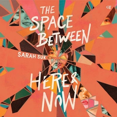 The Space Between Here & Now by Suk, Sarah