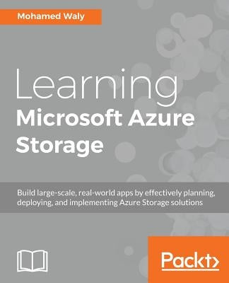Learning Microsoft Azure Storage by Waly, Mohamed
