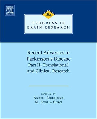 Recent Advances in Parkinsons Disease: Part II: Translational and Clinical Research Volume 184 by Bjorklund, Anders