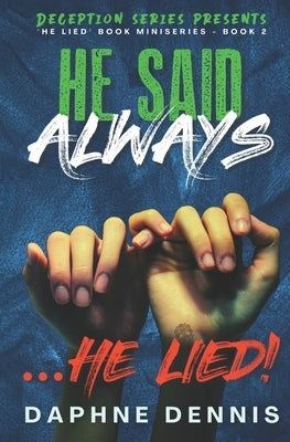 He Said Always... He Lied!: Part of the He Lied miniseries by Dennis, Daphne