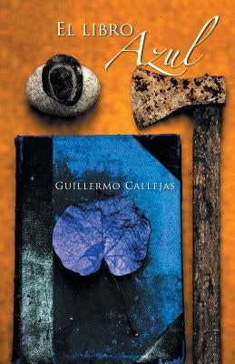El Libro Azul by Callejas, Guillermo