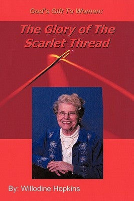 God's Gift To Women: The Glory Of The Scarlet Thread by Hopkins, Willodine