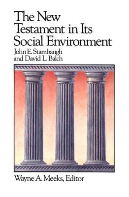 The New Testament in Its Social Environment by Stambaugh, John E.