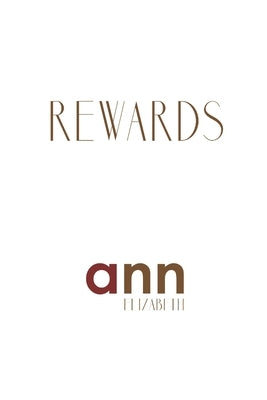 Rewards - Ann Elizabeth by Elizabeth, Ann