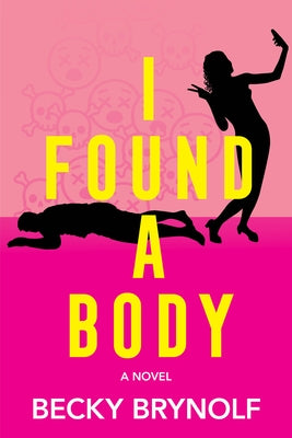 I Found a Body by Brynolf, Becky