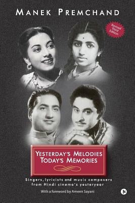 Yesterday's Melodies Today's Memories by Manek Premchand