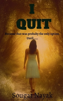 I Quit by Nayak, Sougat
