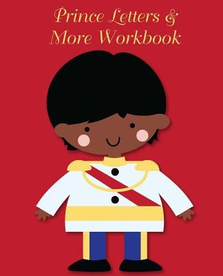 Prince Letters & More Workbook: Tracing letters and numbers workbook with activities (Black Prince) by Tijan, Lucy Lisie