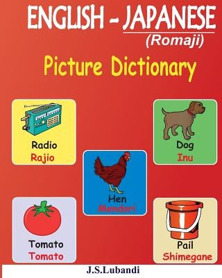 ENGLISH - JAPANESE (Romaji) Picture Dictionary by Lubandi, J. S.