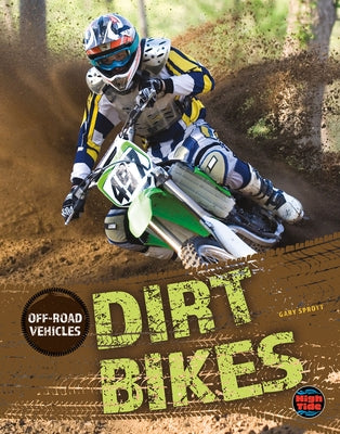 Dirt Bikes by Sprott, Gary