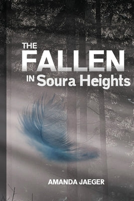 The Fallen in Soura Heights by Jaeger, Amanda