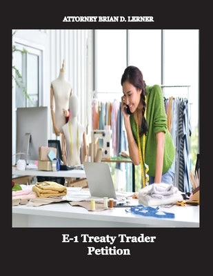 E-1 Treaty Trader Petition by Lerner, Brian D.