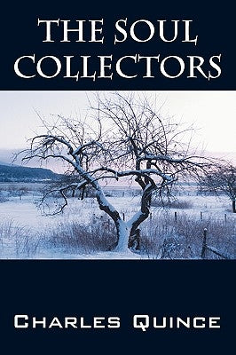 The Soul Collectors by Quince, Charles