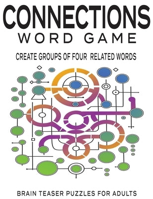 Connections Puzzle Book: Connections Word Game: Brain Teaser Puzzles for Adults by Publishing, Reviresco