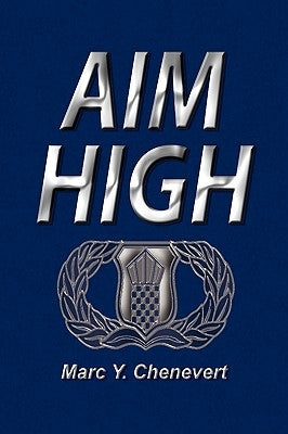 Aim High by Chenevert, Marc Y.