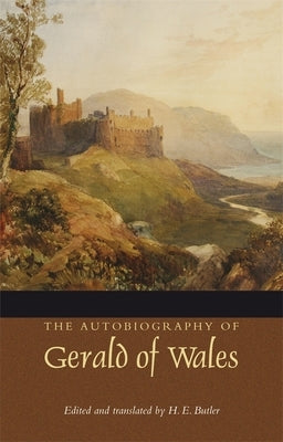 The Autobiography of Gerald of Wales by Butler, H. E.
