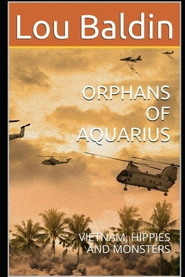 Orphans of Aquarius: Vietnam, Hippies and Monsters by Shutterstock