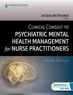 Clinical Consult to Psychiatric Mental Health Management for Nurse Practitioners by Rhoads, Jacqueline