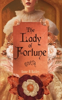 The Lady of Fortune by Bailey, Anne R.