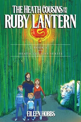 The Heath Cousins and the Ruby Lantern by Hobbs, Eileen