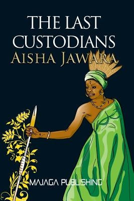 The Last Custodians by Njai, Harr Freeya