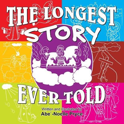 The Longest Story Ever Told by Pryce, Abe` Noelle
