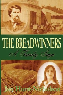 The Breadwinners: A Family Saga by Hurst-Nicholson, Jan