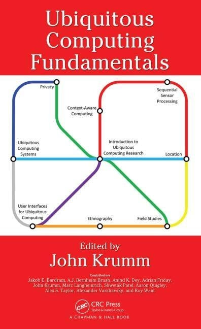 Ubiquitous Computing Fundamentals by Krumm, John