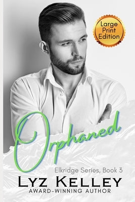 Orphaned: Will she find her missing sister? by Kelley, Lyz